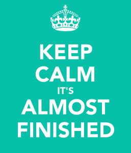 keep-calm-its-almost-finished
